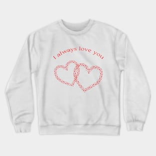 happy Valentine Day Crewneck Sweatshirt